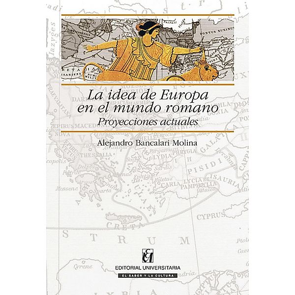 La idea de Europa en el mundo romano, Alejandro Bancalari Molina