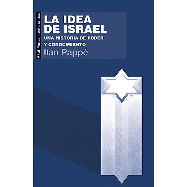 La idea de Israel / Pensamiento crítico Bd.45, Ilan Pappé