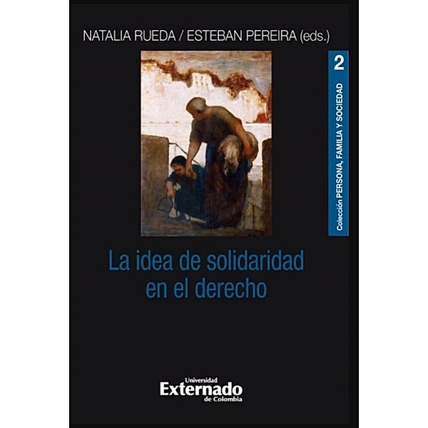 La idea de solidaridad en el derecho, Natalia Rueda, Esteban Pereira