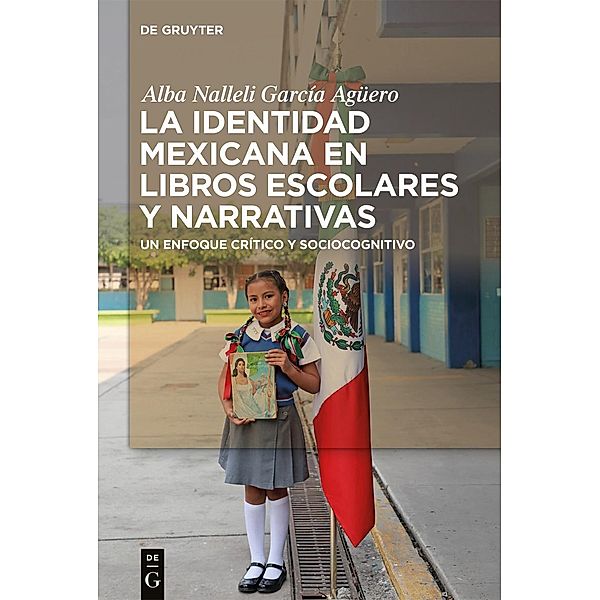La identidad mexicana en libros escolares y narrativas, Alba Nalleli García Agüero
