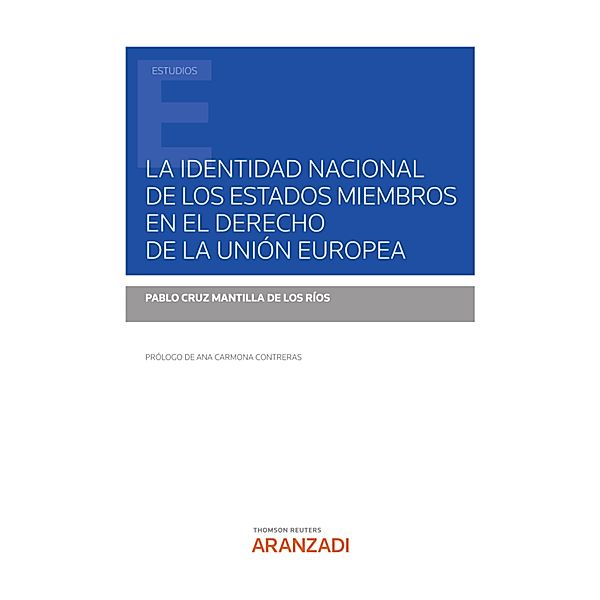 La identidad nacional de los Estados miembros en el Derecho de la Unión Europea / Estudios, Pablo Cruz Mantilla de los Ríos