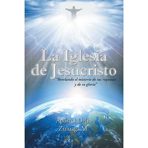 La Iglesia De Jesucristo, Apóstol Delio Zuluaga M.