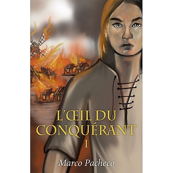 L'A il du Conquerant / Librinova, Pacheco Marco Pacheco