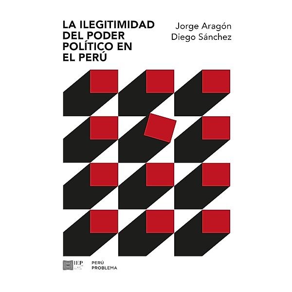 La ilegitimidad del poder político en el Perú, Jorge Aragón, Diego Sánchez