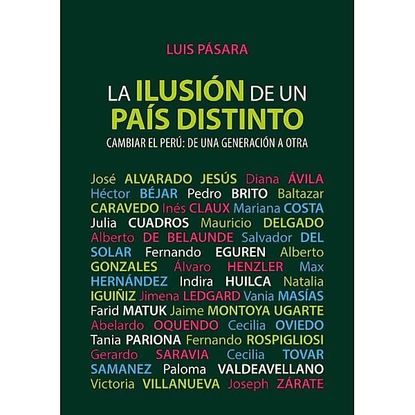 La ilusión de un país distinto, Luis Pásara