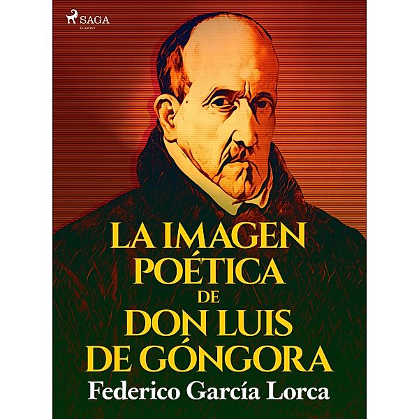 La imagen poética de don Luis de Góngora, Federico García Lorca