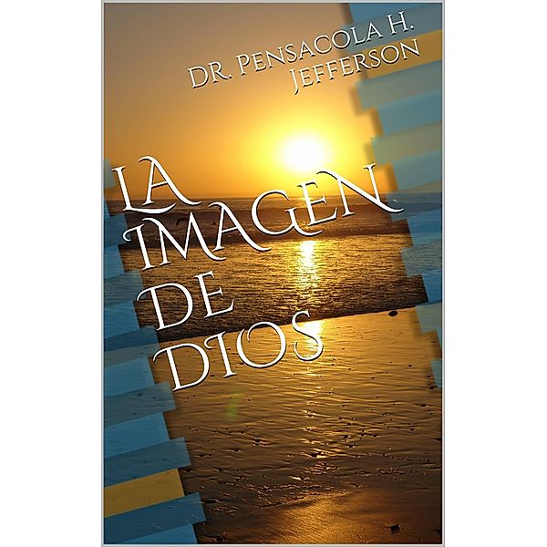 La Imagien de Dios, Pensacola H Jefferson