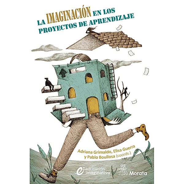 La imaginación en los Proyectos de Aprendizaje, Adriana Grimaldo, Elisa Guerra, Pablo Boullosa