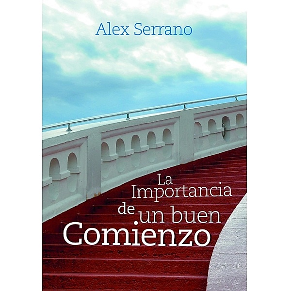 La importancia de un buen comienzo, Alex Serrano