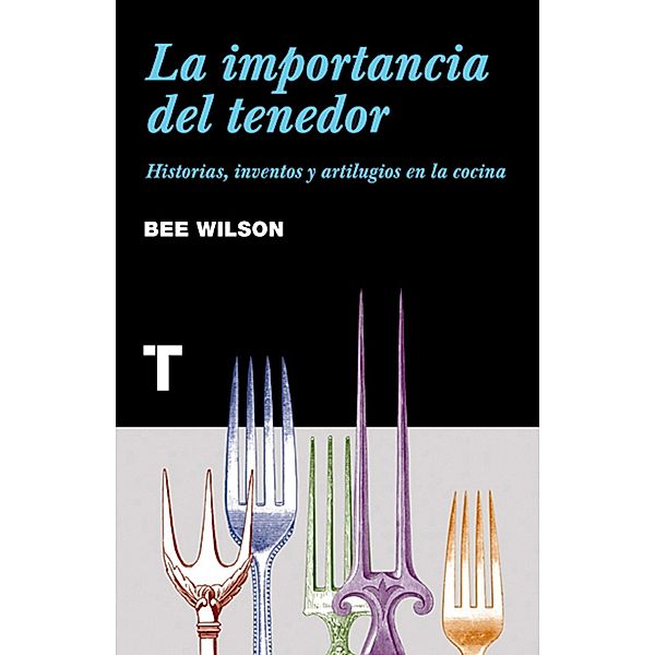 La importancia del tenedor / Noema, Bee Wilson