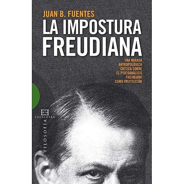 La impostura freudiana / Ensayo, Juan Bautista Fuentes