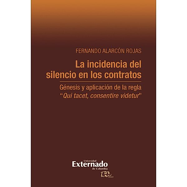 La incidencia del silencio en los contratos, Fernando Alarcón Rojas