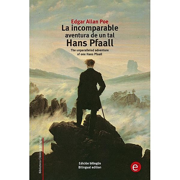 La incomparable aventura de un tal Hans Pfaall/The unparalleled adventure of one Hans Pfaall, Edgar Allan Poe