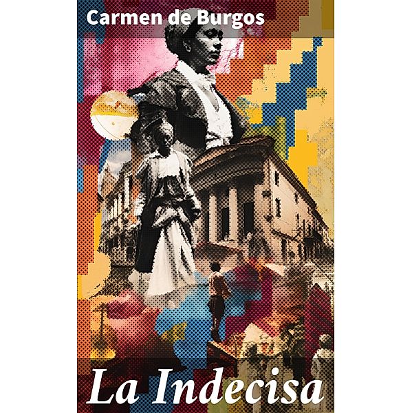 La Indecisa, Carmen De Burgos