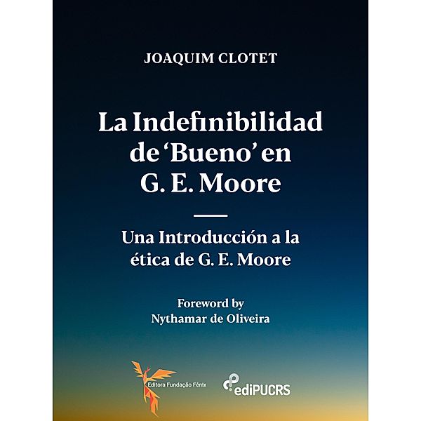 La indefinibilidad de 'bueno' en G. E. Moore, Joaquim Clotet