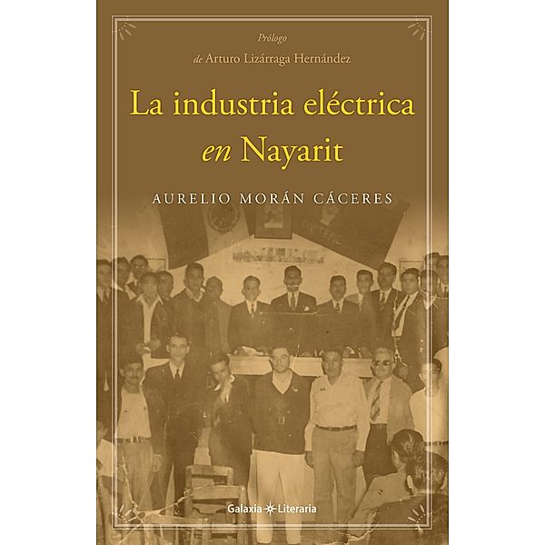 La industria eléctrica en Nayarit, Aurelio Morán Cáceres
