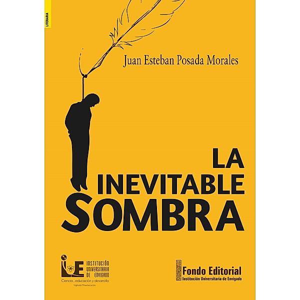 La inevitable sombra, Juan Esteban Posada Morales