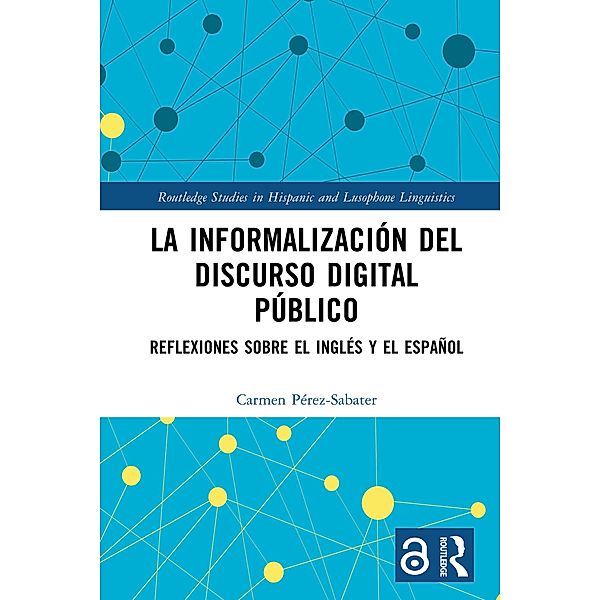 La informalización del discurso digital público, Carmen Pérez-Sabater