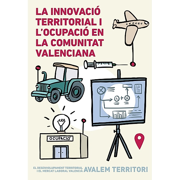 La innovació territorial i l'ocupació en la Comunitat Valenciana, Aavv