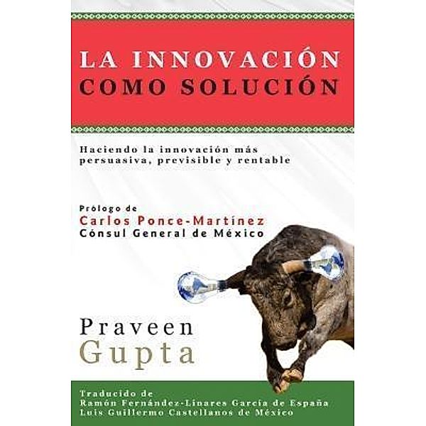 La Innovación Como Solución, Praveen Gupta