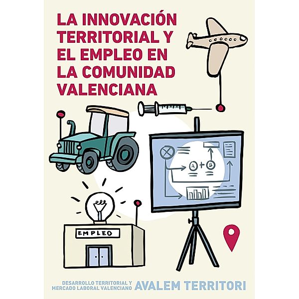 La innovación territorial y el empleo en la Comunidad Valenciana, Aavv