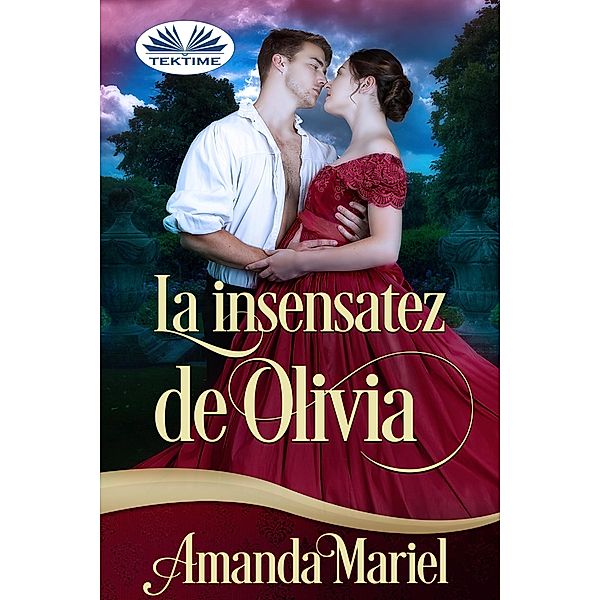 La Insensatez De Olivia, Amanda Mariel