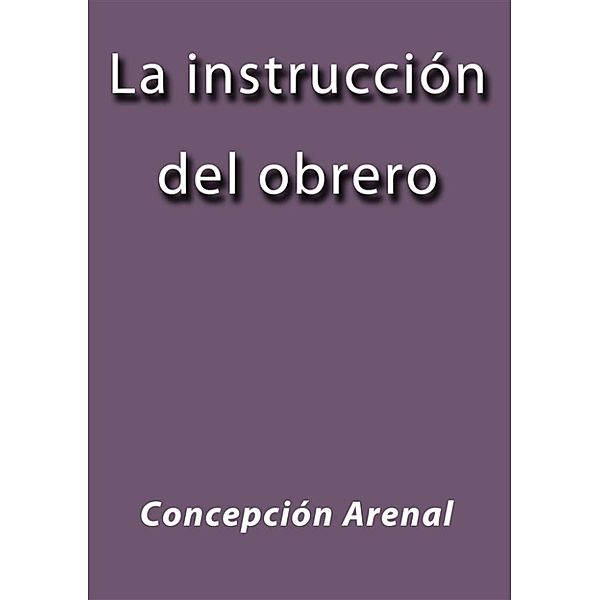 La instrucción del obrero, Concepción Arenal