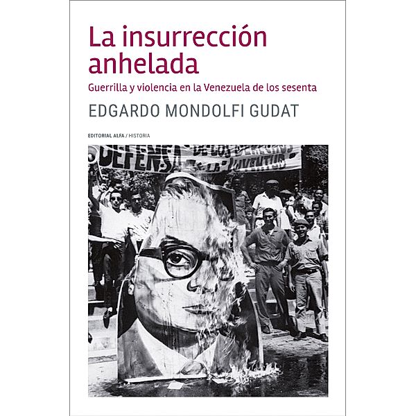 La insurrección anhelada / Trópicos Bd.129, Edgardo Mondolfi Gudat