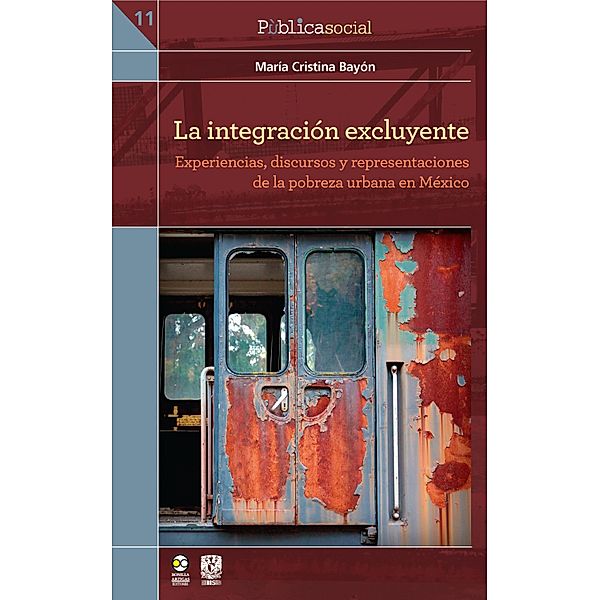 La integración excluyente / PùblicaSocial Bd.11, María Cristina Bayón