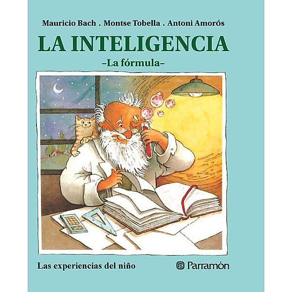 La inteligencia / Las experiencias del niño, Mauricio Bach