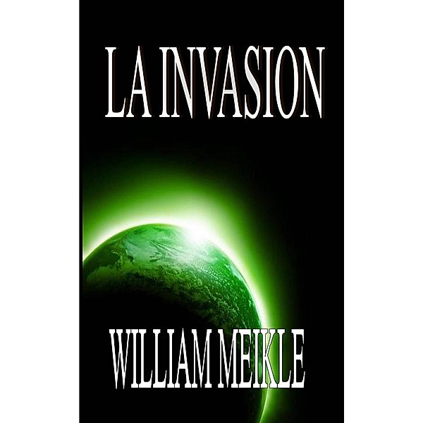 La invasión, William Meikle