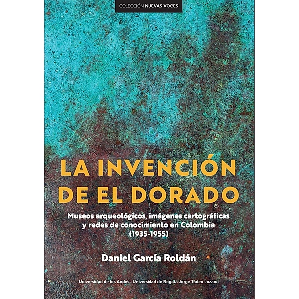 La invención de El Dorado, Daniel García Roldán
