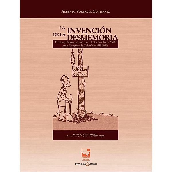 La invención de la desmemoria / Ciencias sociales y económicas Bd.2, Alberto Valencia Gutiérrez