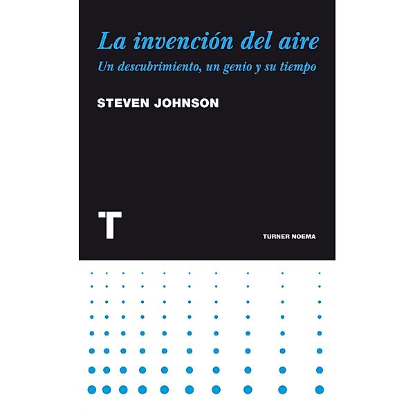 La invención del aire / Noema, Steven Johnson