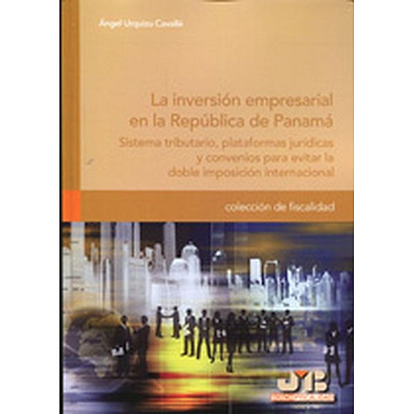 La inversión empresarial en la República de Panamá, Ángel Urquizu Cavallé