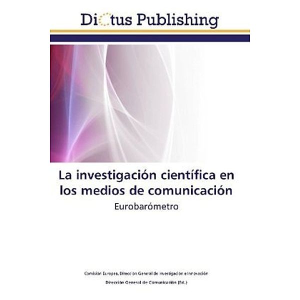 La investigación científica en los medios de comunicación, Comisión Europea, Dirección General de Investigación e Innovación