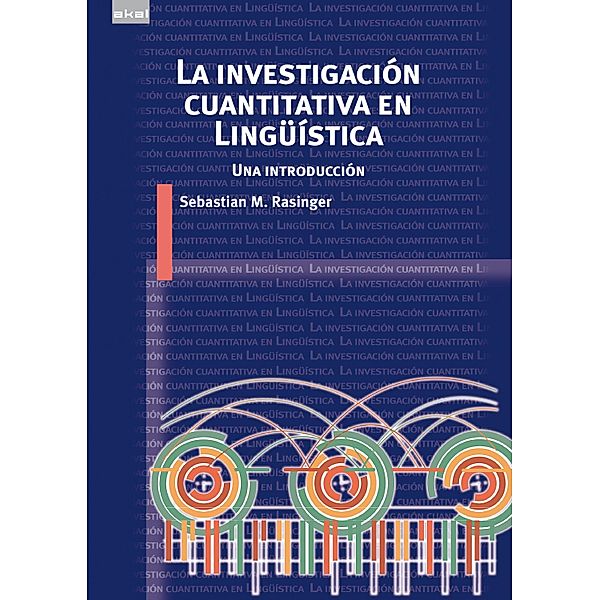 La investigación cuantitativa en lingüística / Lingüística Bd.32, Sebastian Rasinger