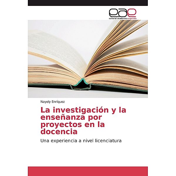 La investigación y la enseñanza por proyectos en la docencia, Nayely Enríquez