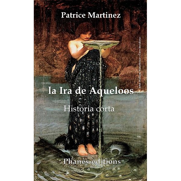 La ira de Aqueloos, Patrice Martinez