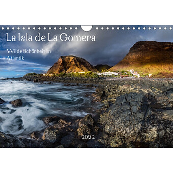 La Isla de La Gomera - Wilde Schönheit im Atlantik (Wandkalender 2022 DIN A4 quer), Raven Black alias Ulrich Schön
