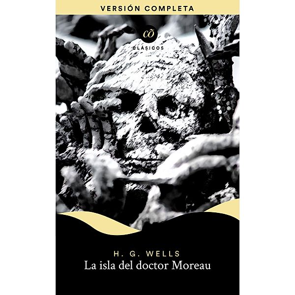 La isla del doctor Moreau / Clásicos, H. G. Wells