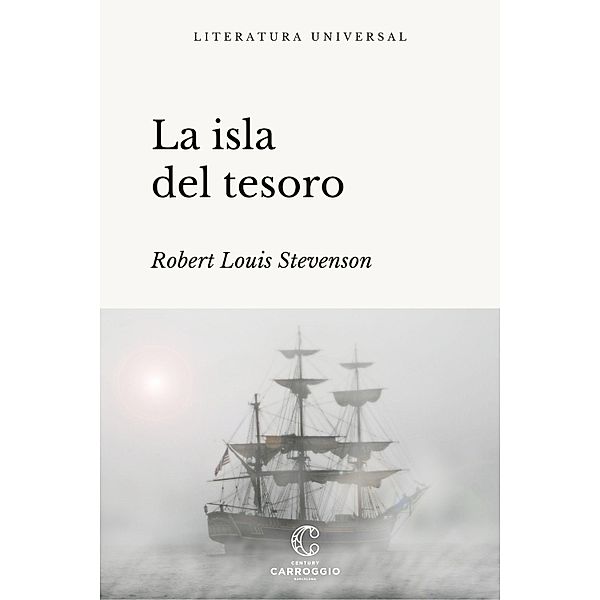 La isla del tesoro / Literatura universal, Robert Louis Stevenson