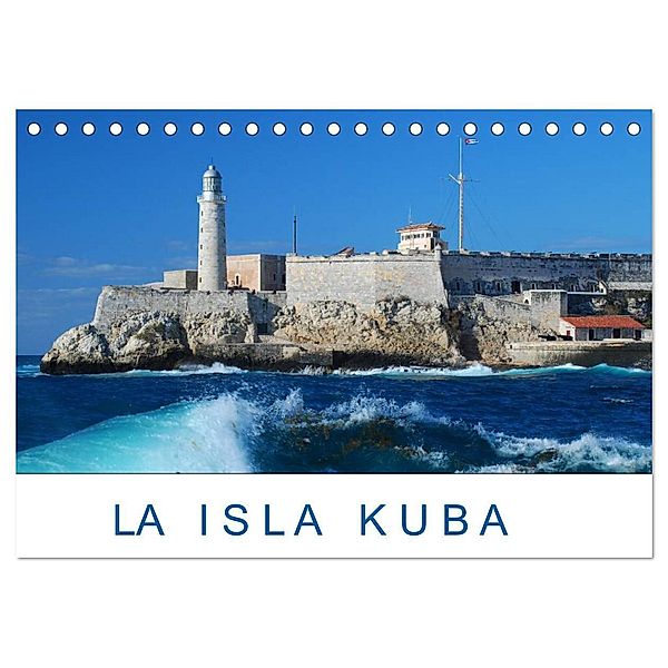 La Isla Kuba (Tischkalender 2024 DIN A5 quer), CALVENDO Monatskalender, Christiane Kulisch