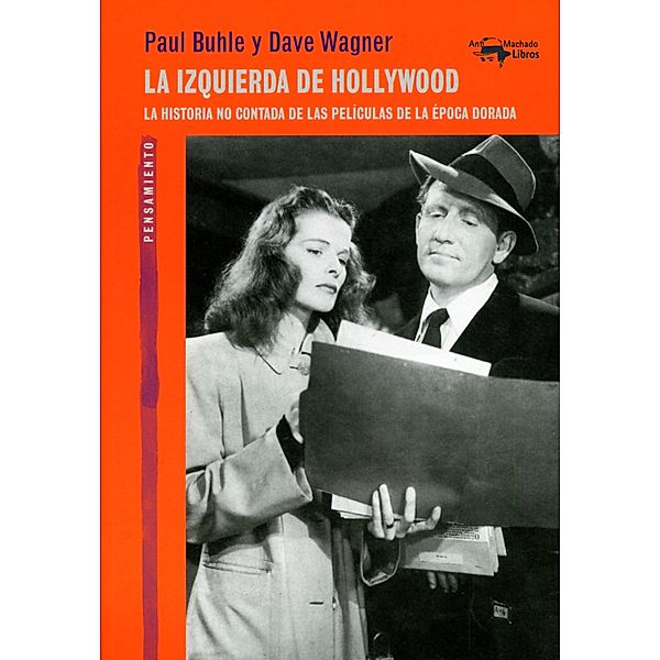 La izquierda de Hollywood / A. Machado Bd.58, Paul Buhle, Dave Wagner