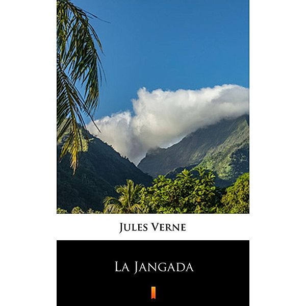 La Jangada, Jules Verne