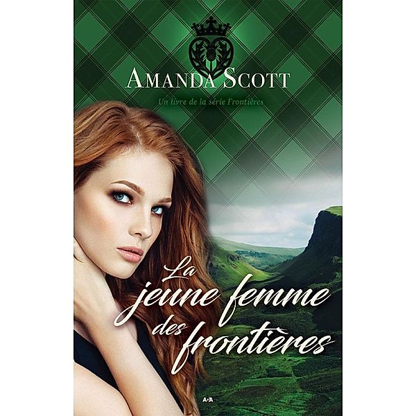 La jeune femme des frontieres / Frontieres, Scott Amanda Scott