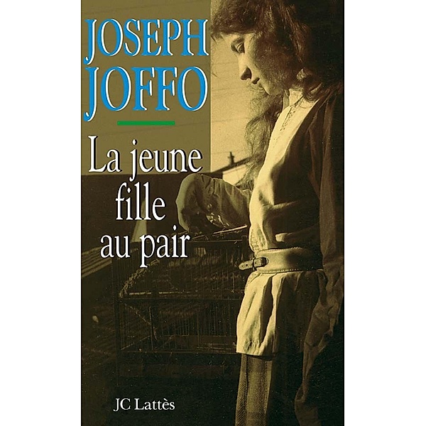 La jeune fille au pair / Romans contemporains, Joseph Joffo