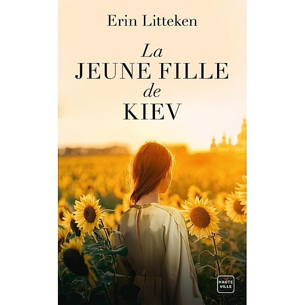 La Jeune Fille de Kiev / Hauteville Historique, Erin Litteken