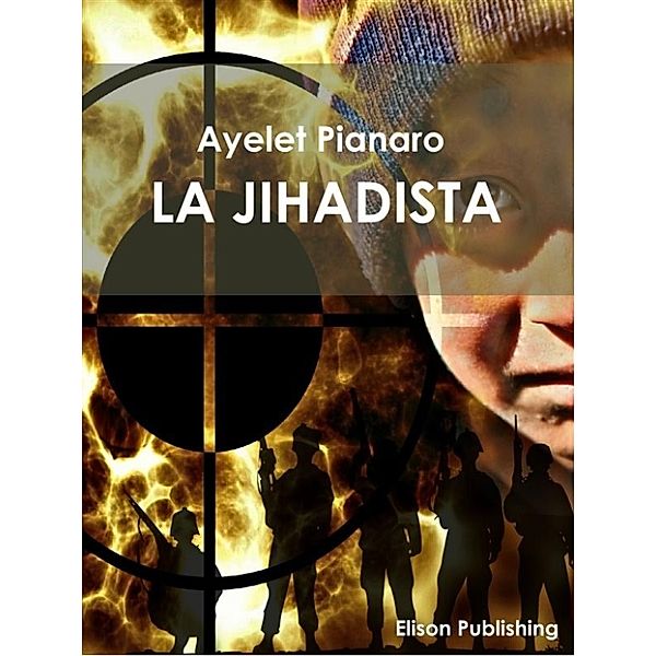 La Jihadista, Ayelet Pianaro