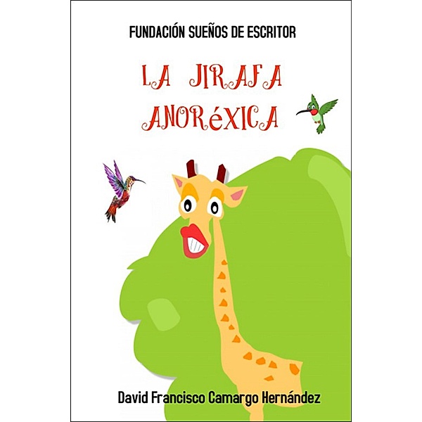 La Jirafa Anoréxica, David Francisco Camargo Hernández